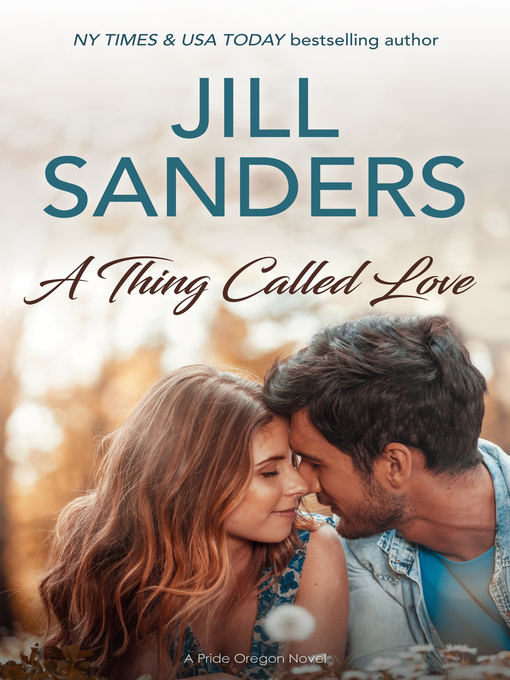 Title details for A Thing Called Love by Jill Sanders - Wait list